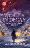 [Nostalgic Rain 02] • Worlds in Decay (Nostalgic Rain Book 2)